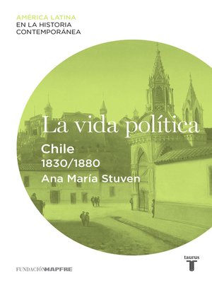 cover image of La vida política. Chile (1830-1880)